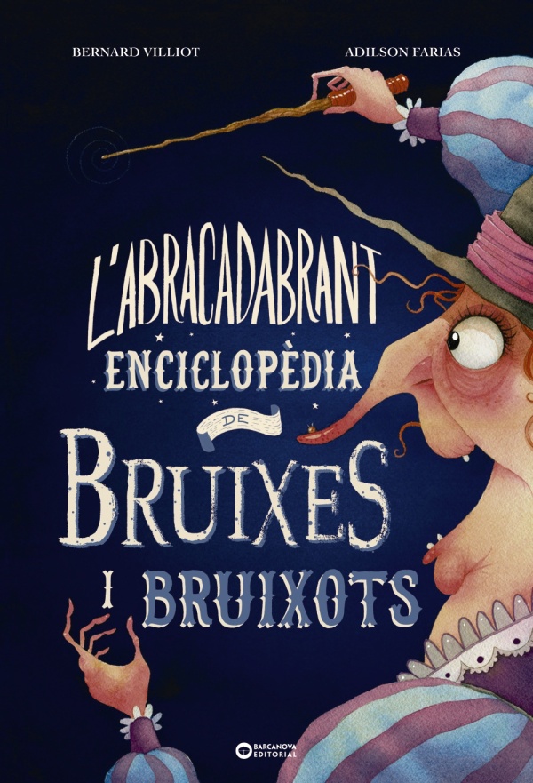 Imatge de la coberta del llibre infantil "L'abracadabrant enciclopèdia de bruixes i bruixots" de Bernard Villiot i Adilson Farias