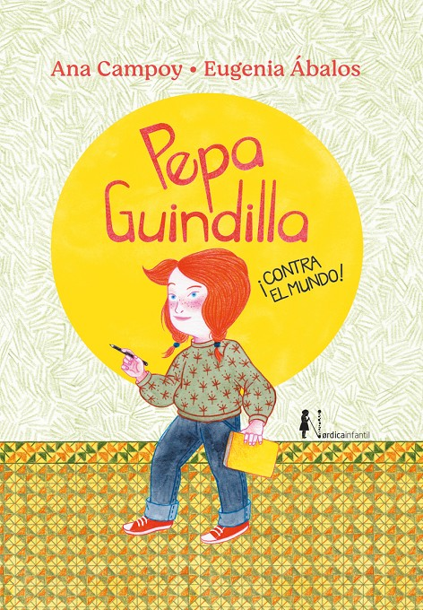 Imatge de la coberta del llibre infantil "Pepa Guindilla ¡Contra el mundo!" d'Ana Campoy i Eugenia Ábalos